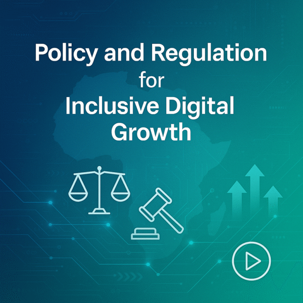 Policy and Regulation for Inclusive Digital Growth